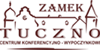 Zamek Tuczno Centrum Konferencyjno-Wypoczynkowe